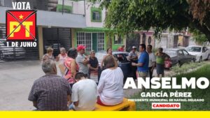 Anselmo García Pérez, candidato del PT a la alcaldía de Rafael Delgado, realiza visitas domiciliarias en busca del voto ciudadano